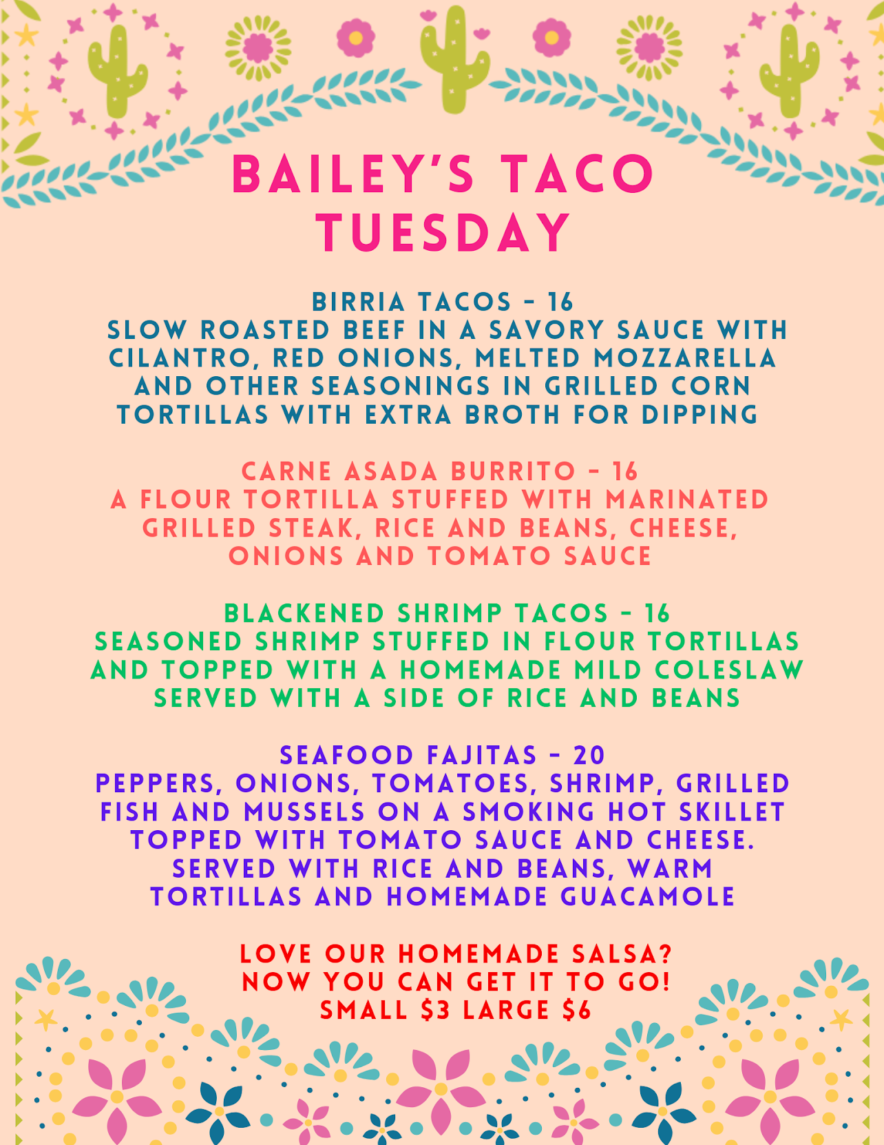 A colorful menu titled "Bailey's Taco Tuesday" featuring items like Birria Tacos, Carne Asada Burrito, Blackened Shrimp Tacos, and Seafood Fajitas along with salsa options in small and large sizes.
